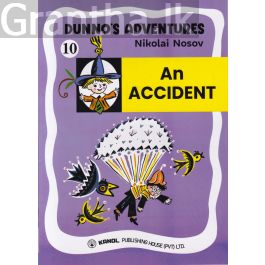 DUNNO'S ADVENTURES 10 - An ACCIDENT (Kanol Publishing)