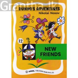 DUNNO'S ADVENTURES 12 -NEW FRIENDS (Kanol Publishing)