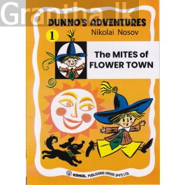 DUNNO'S ADVENTURES 1 - The MITES of FLOWER TOWN (Kanol Publishing)