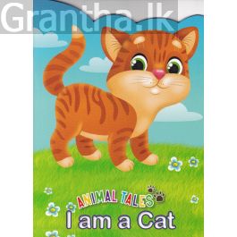 Animal Tales I am a Cat