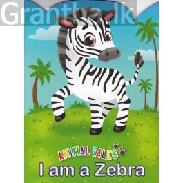Animal Tales I am a Zebra