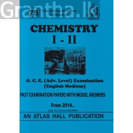 Chemistry I - II (English Medium) Advanced Level Past Papers with Model Answers
