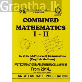 Combined Mathematics I - II (English Medium) Advanced Level Past Papers with Model Answers