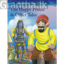 Illustrated Tiny Classics - The Happy Prince & Other Tales