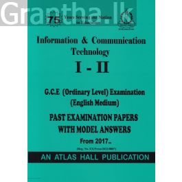 Information & Communication Technology I - II (English Medium) Ordinary Level Past Papers with Model Answers