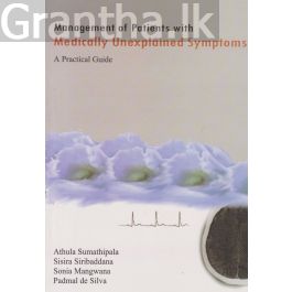 Management of Patients with Medically Unexplained Symptoms - A Practical Guide