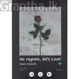 No regrets, let's Love