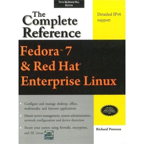 Red Hat Fedora Core 7 & Red Hat Enterprise Linux: The Complete Reference