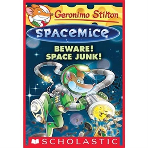 Geronimo Stilton Spacemice 7 : Beware! Space Junk!