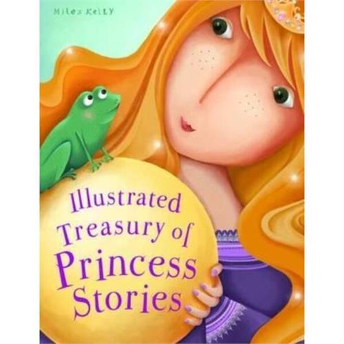 Illustrated Treasury of Princess Stories Miles Kelly