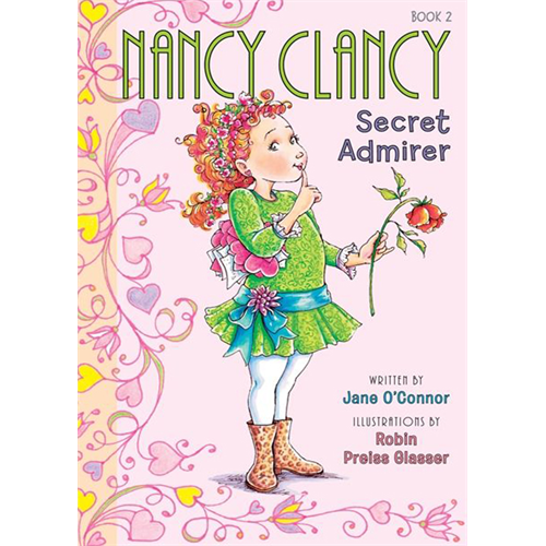 Nancy Clancy Secret Admirer Story Book by Jane OConnor