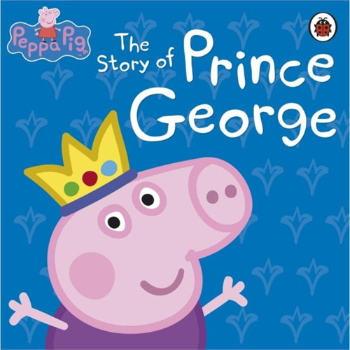 Peppa Pig : The Story of Prince George