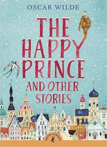 Puffin Classics : The Happy Prince and Other Stories by Oscar Wilde