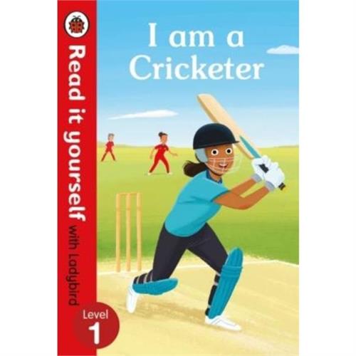 Read It Yourself with Ladybird : I Am a Cricketer Level 1