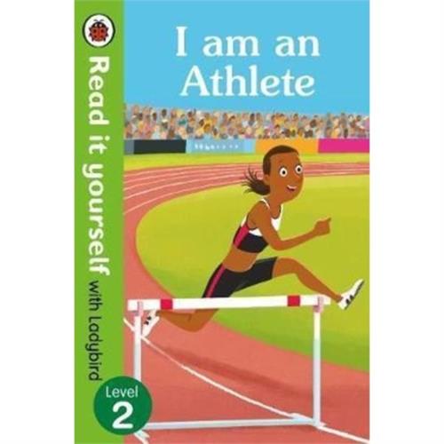 Read It Yourself with Ladybird I am an Athlete Level 2