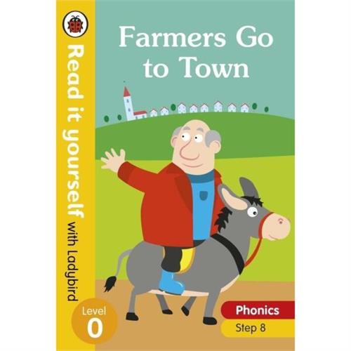 Read It Yourself with Ladybird Level 0 : Farmers Go to Town