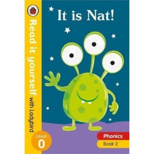 Read it yourself with Ladybird Level 0 It is Nat!