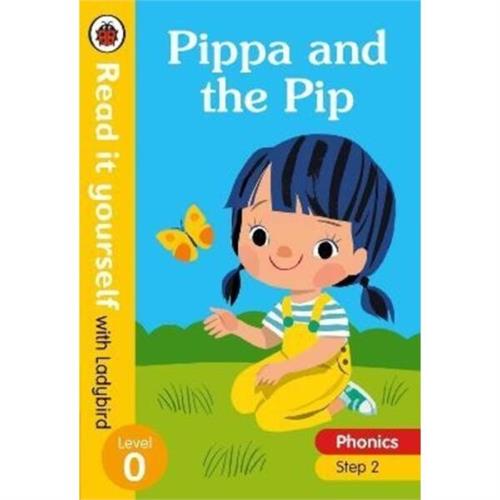 Read it yourself with Ladybird Level 0: Step 2 Pippa and the Pip