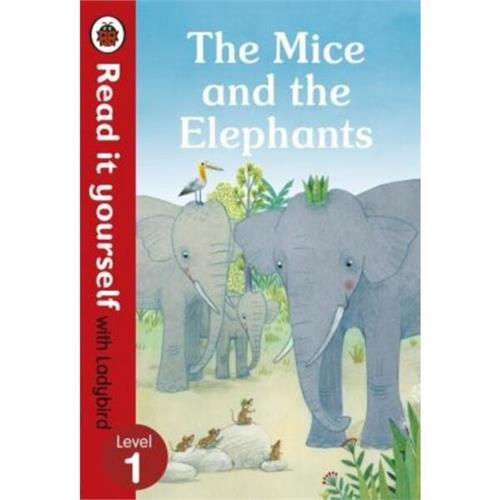 Read it yourself with Ladybird Level 1 : The Mice and the Elephants