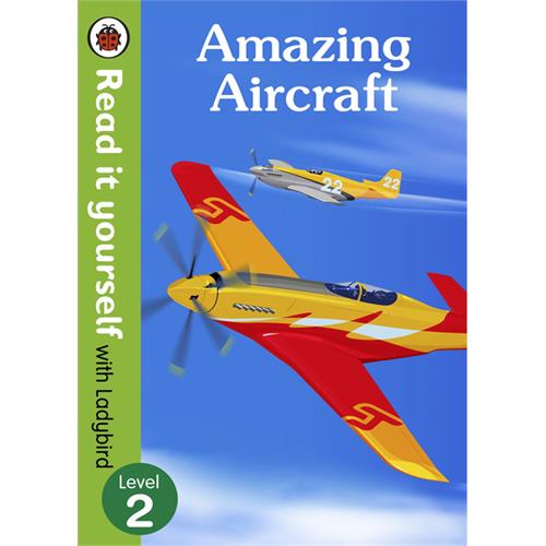 Read it Yourself with Ladybird Level 2 Amazing Aircraft Story Book