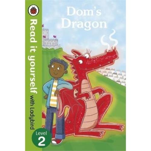 Read it yourself with Ladybird : Level 2 Doms Dragon