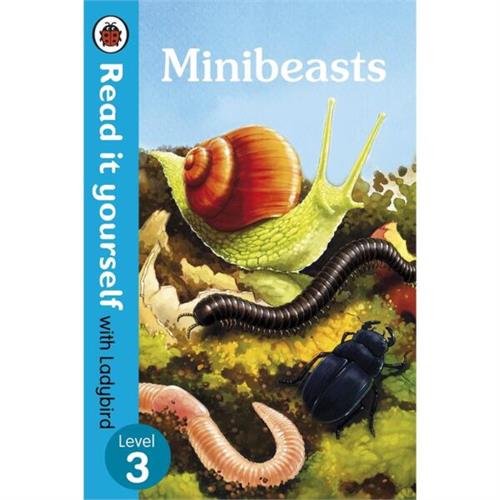 Read It Yourself with Ladybird Level 3 : Minibeasts