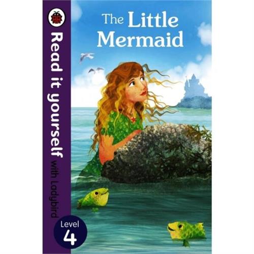 Read It Yourself With Ladybird : Level 4 The Little Mermaid