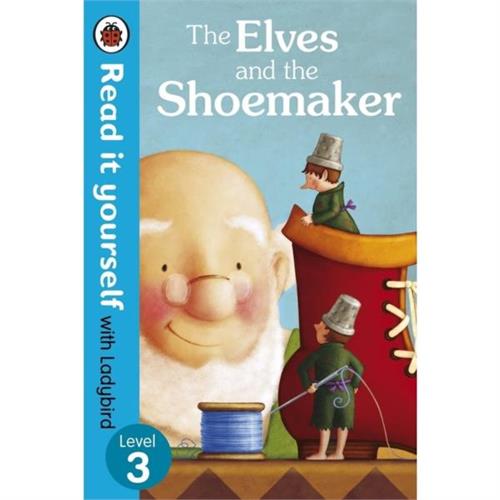 Read It Yourself With Ladybird: The Elves and The Shoemaker Level 3 By Virginia Allyn