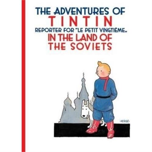 The Adventures of TinTin Reporter for Le Petit Vingtieme In The Land of The Soviets