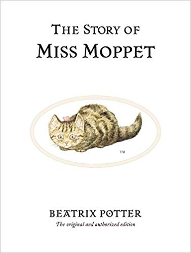 The Story of Miss Moppet (Peter Rabbit) by Beatrix Potter