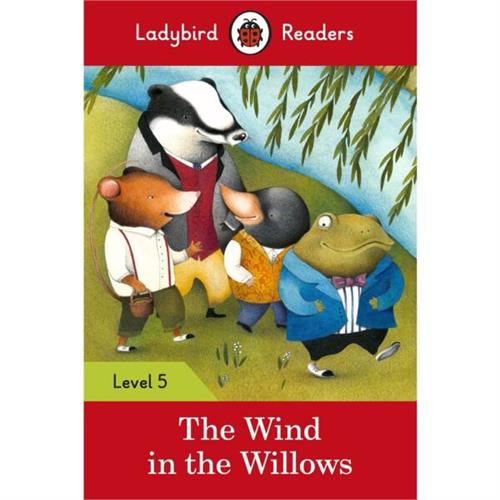 Ladybird Readers Level 5 : The Wind in the Willows