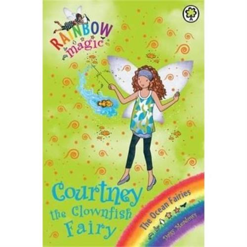 Rainbow Magic : Courtney the Clownfish Fairy : The Ocean Fairies Book 7