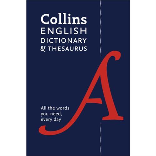 Collins English Dictionary and Thesaurus : All-in-One Support for Everyday Use