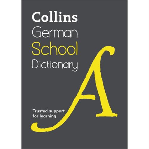 Collins German School Dictionary: Trusted Support for Learning