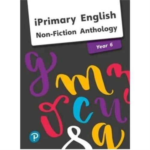 iPrimary English Non-fiction Anthology Year 6