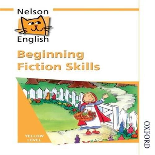 Nelson English Yellow Level Beginning Fiction Skills