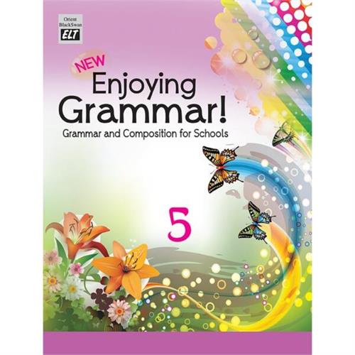 New Enjoying Grammar 5 : Grammar & Composition For Schools