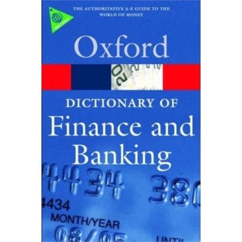 Oxford Dictionary of Finance and Banking