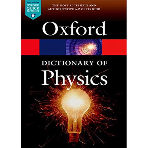 Oxford Dictionary of Physics Quick Reference by Richard Rennie