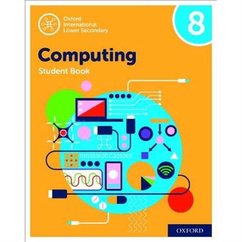 Oxford International Lower Secondary Computing Student Book 8