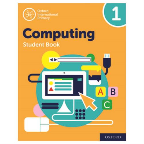 Oxford International Primary Computing Student Book 1