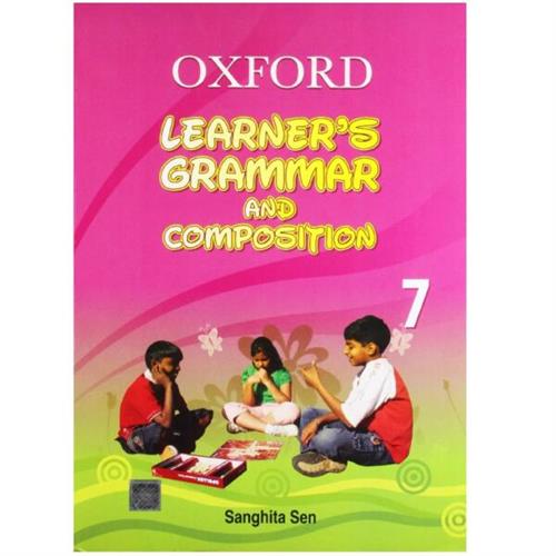 Oxford Learners Grammar and Composition : Book 7 Sanghita Sen