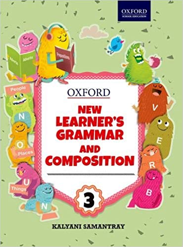 Oxford New Learners Grammar & Composition Class 3 Book by Kalyani Samantray