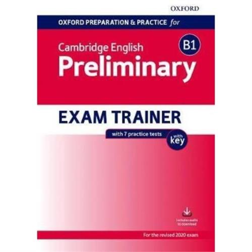 Oxford Preparation and Practice for Cambridge English: B1 Preliminary Exam Trainer with Key