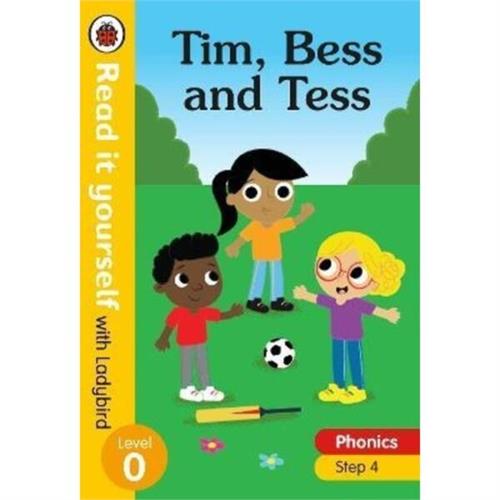 Read it yourself with Ladybird Level 0 Phonics :Step 4 Tim, Bess and Tess