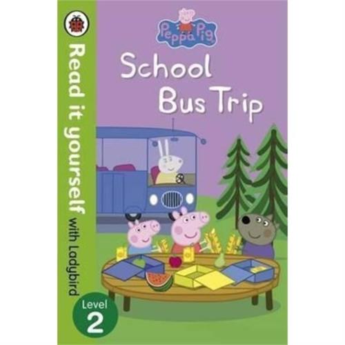 Read it yourself With Ladybird : Level 2 Peppa Pig : School Bus Trip