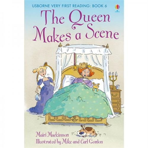 Usborne Very First Reading: Book 06 The Queen Makes A Scene Mairi Mackinnon