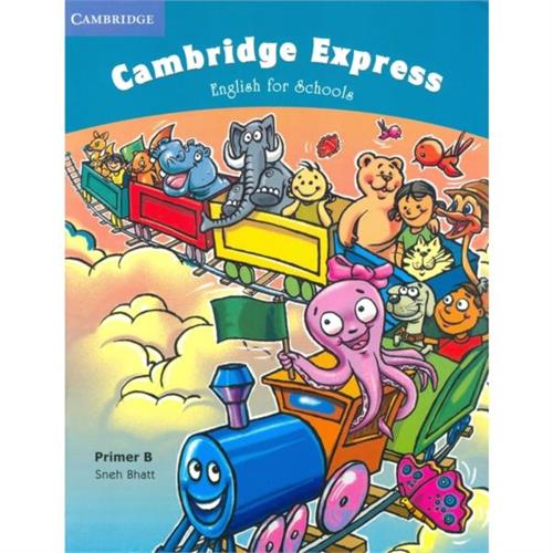 Cambridge Express Primer B : English for Schools