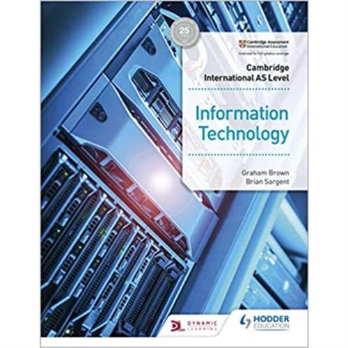 Cambridge International AS Level Information Technology Students Book