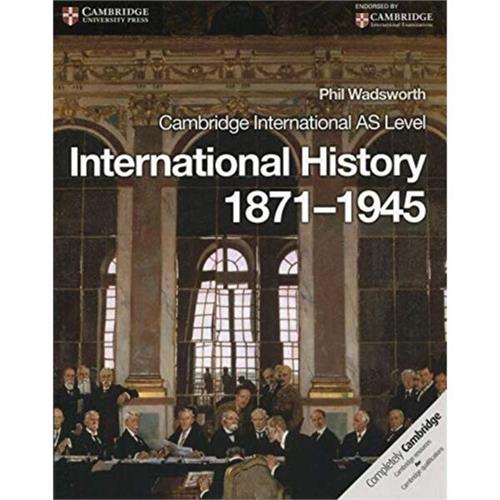 Cambridge International AS Level International History 1871-1945 Coursebook